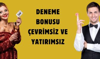 Deneme Bonusu Çevrimsiz Ve Yatırımsız