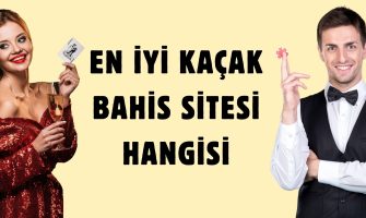 En İyi Kaçak Bahis Sitesi Hangisi